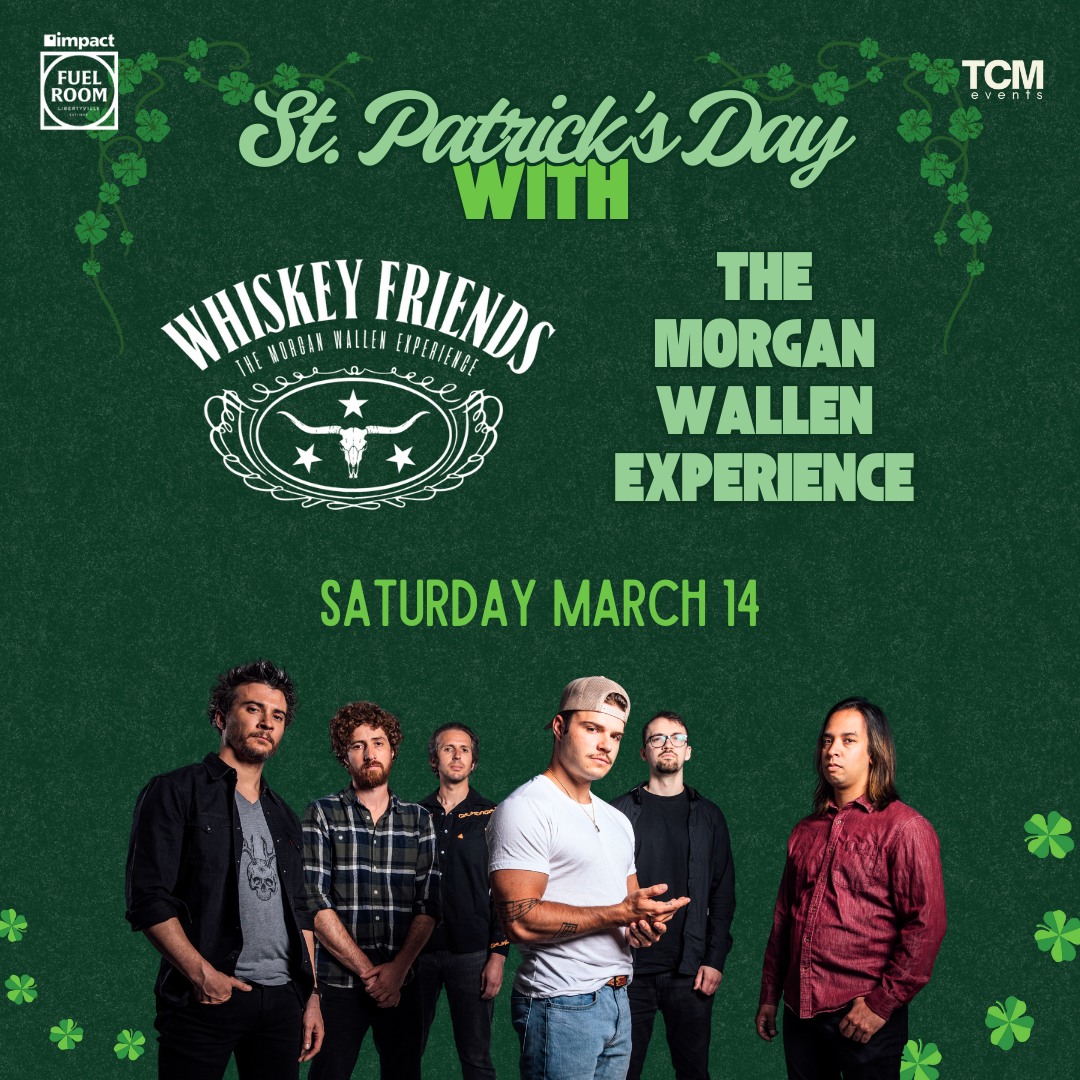 St Patrick's Day w/ Whiskey Friends: The Morgan Wallen Experience