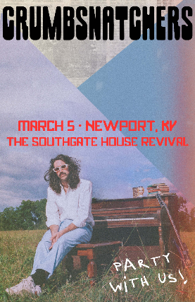 Crumbsnatchers at The Southgate House Revival – Revival Room – Newport, KY