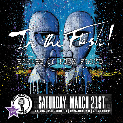IN THE FLESH (Echoes of Pink Floyd) at Hobart Art Theatre – Hobart, IN