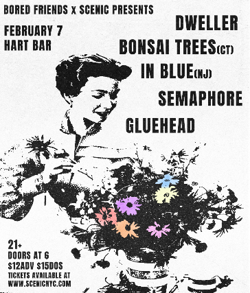 Bonsai Trees , Dweller, Semaphore, Gluehead, In Blue at Hart Bar – Brooklyn, NY