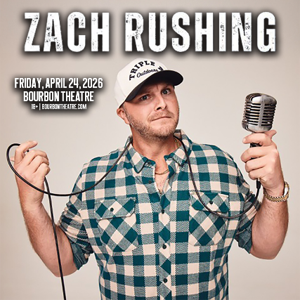Zach Rushing at Bourbon Theatre – Lincoln, NE