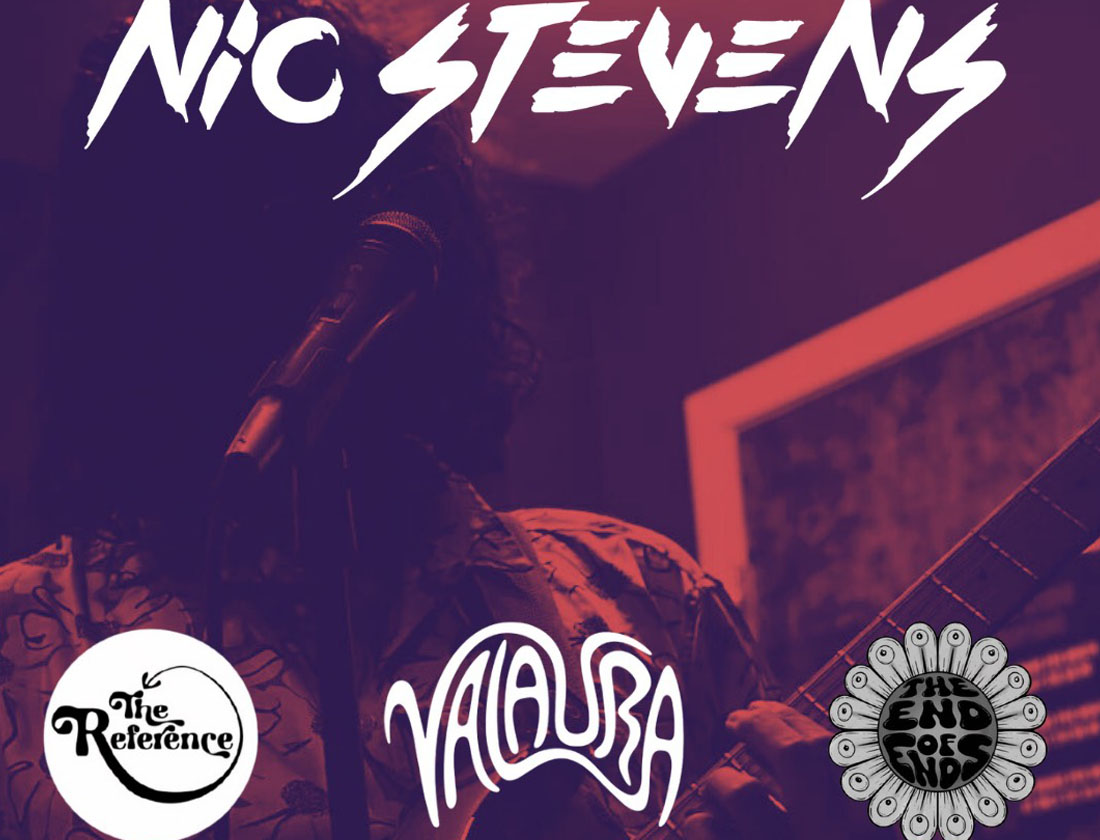 Nic Stevens, Valaura&nbsp; , The Reference &nbsp;, The End Of Ends&nbsp; - 11/03/26