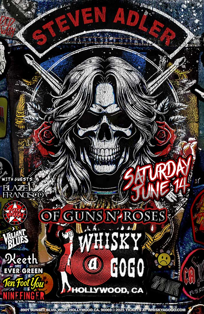 Steven Adler of Guns N' Roses, Blaze Francisco, Foxy Roxx, Ninefinger, Valiant Blues, Keeth, Ever Green, Ten Foot You