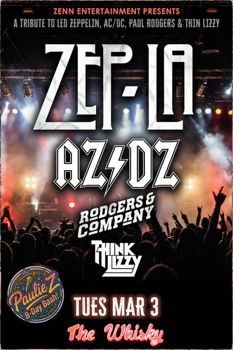 Zep-LA (Tribute to Led Zeppelin), AZ/DZ (AC/DC Tribute), Rodgers & Company (Paul Rodgers Tribute), Think Lizzy (Thin Lizzy Tribute)