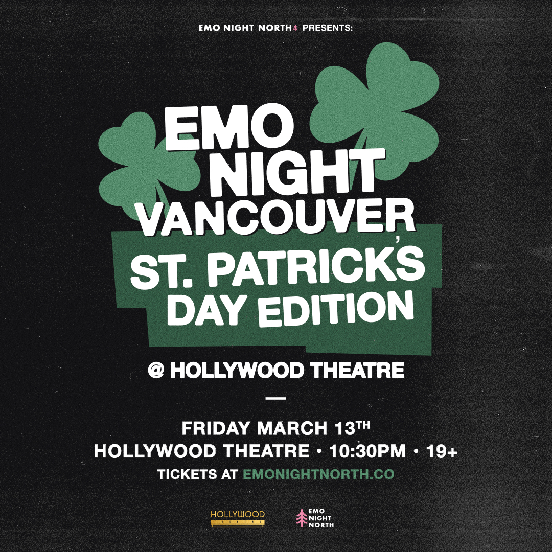 Emo Night Vancouver: St. Patrick's Day Edition at Hollywood Theatre - Mar 13 2026