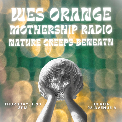 Wes Orange | Mothership Radio | Nature Creeps Beneath