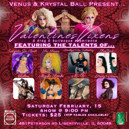 Valentines Vixens: A Drag & Burlesque Experience at Impact Fuel Room – Libertyville, IL