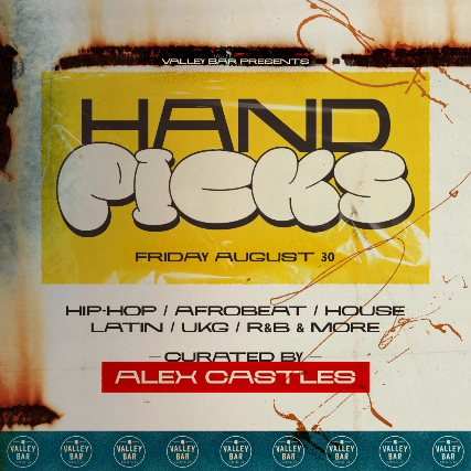 HAND PICKS WITH ALEX CASTLES // HIP HOP / AFROBEATS / HOUSE / LATIN / R&B at Valley Bar – Phoenix, AZ