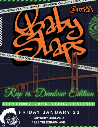 Image of BABY SLAPS: Rap vs. Dembow Edition w/ Chuy Gomez + Jafin + Cocoa Crescendo Image of BABY SLAPS: Rap vs. Dembow Edition w/ Chuy Gomez + Jafin + Cocoa Crescendo