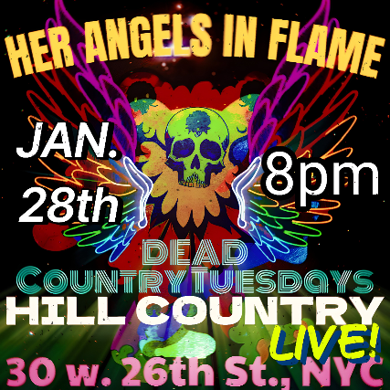 Dead Country Tuesdays – Her Angels In Flame (Grateful Dead Tribute) at Hill Country Live – New York, NY