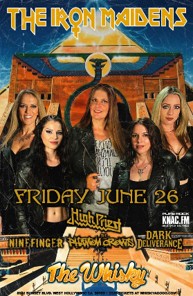 THE IRON MAIDENS-The World's Only All Female Tribute to Iron Maiden, High Priest (Tribute to Judas Priest), Phantom Crows, Ninefinger, Off Ramp, Father Thea, Dark Deliverance, Preachers and Porn Stars