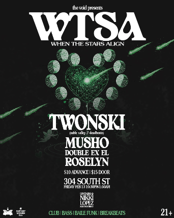 the void presents WTSA, Twonski, Musho, Double Ex El, Roselyn at Nikki Lopez Philly – Philadelphia, PA