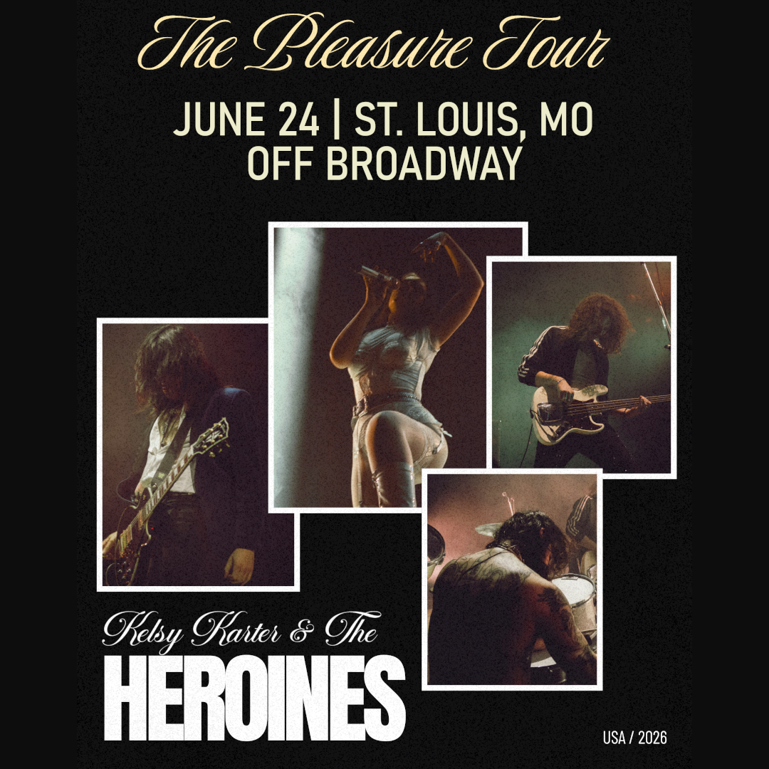 Kelsy Karter & The Heroines: The Pleasure Tour
