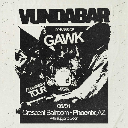 VUNDABAR – ‘Gawk’ 10 Year Anniversary Tour at Crescent Ballroom – Phoenix, AZ