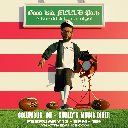 Good Kid, M.A.A.D Party: A Kendrick Lamar Night at Skully’s Music Diner – Columbus, OH