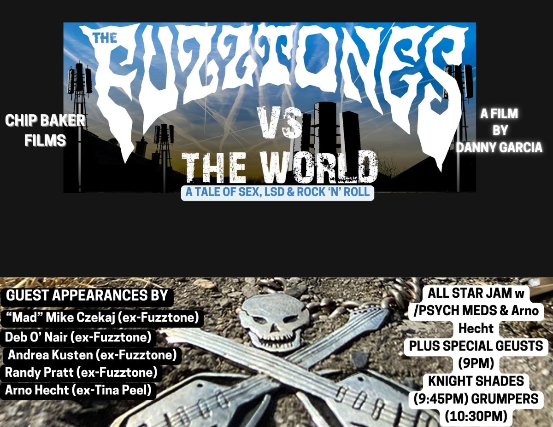 The Fuzztones vs. The World American Film Premiere and Party w/Cast & Crew, An All Star Jam feat: ex-Fuzztones' members Deb O'Nair, Andrea, very special guest Arno Hecht, Night Shades and more!