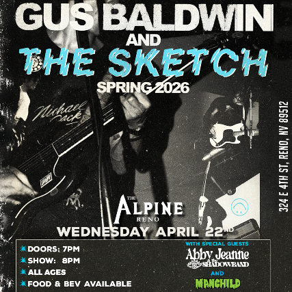 Gus Baldwin & The Sketch w/ Abby Jeanne & The Shadowband at The Alpine – Reno, NV