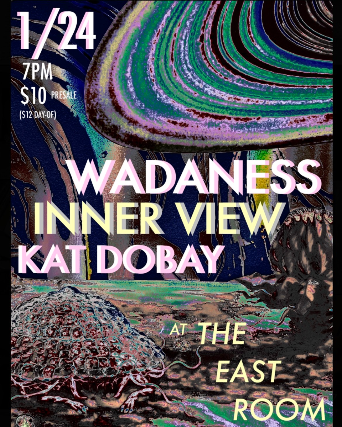 INNER VIEW / Wadaness / Kat Dobay at The East Room – Nashville, TN