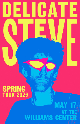 Delicate Steve with special guests tba at Williams Center – Black Box – Rutherford – Rutherford, NJ