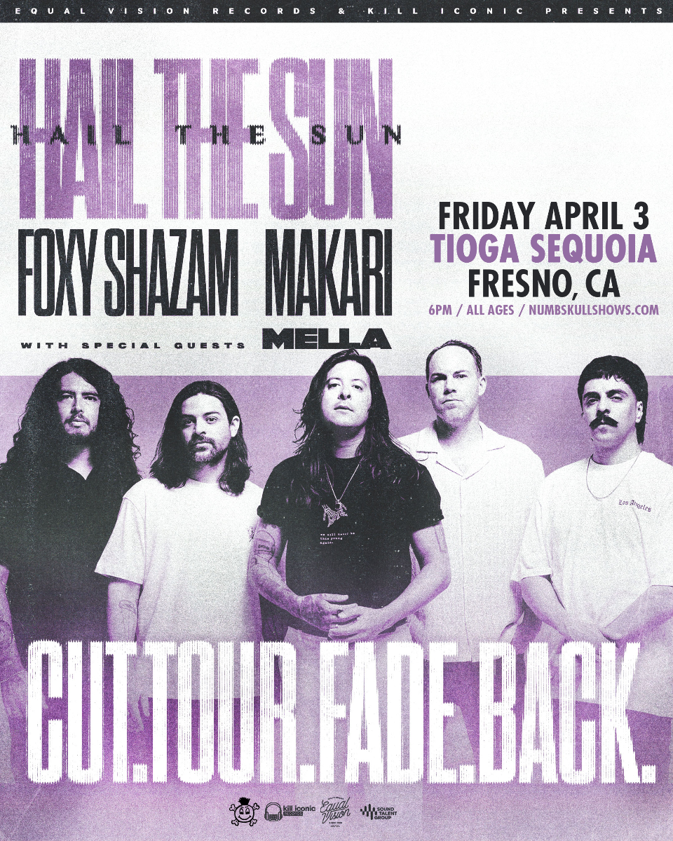 Hail The Sun, Foxy Shazam, Makari, Mella