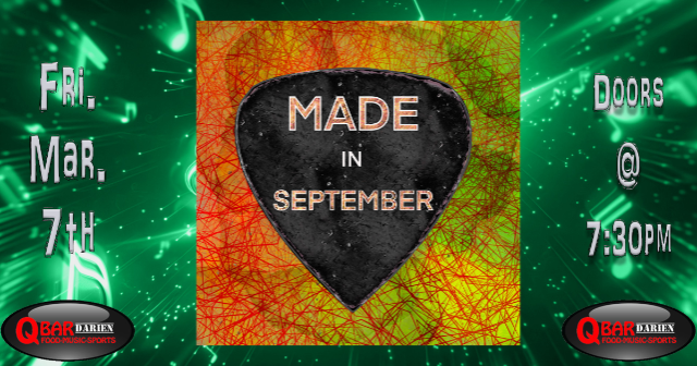 Made in September at Q Bar Darien – Darien, IL