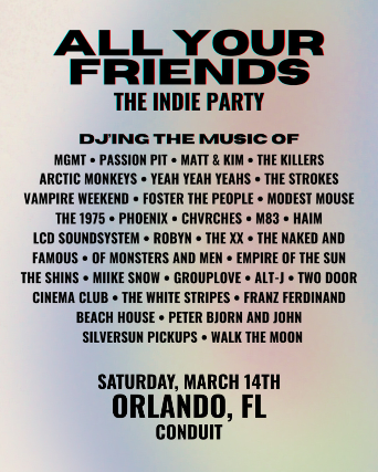 All Your Friends: The Indie Party at Conduit – Winter Park, FL
