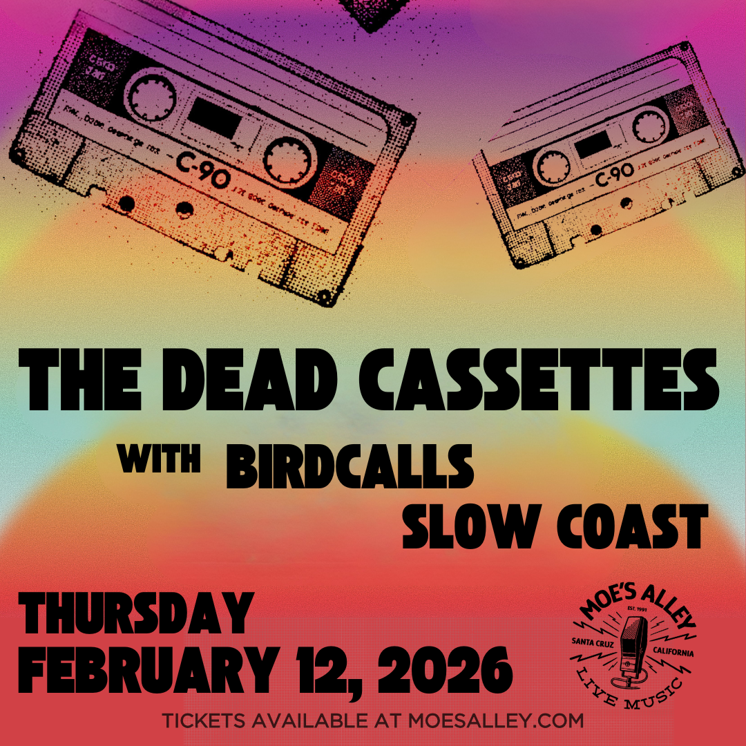 The Dead Cassettes w/ Birdcalls + Slow Coast | event-image