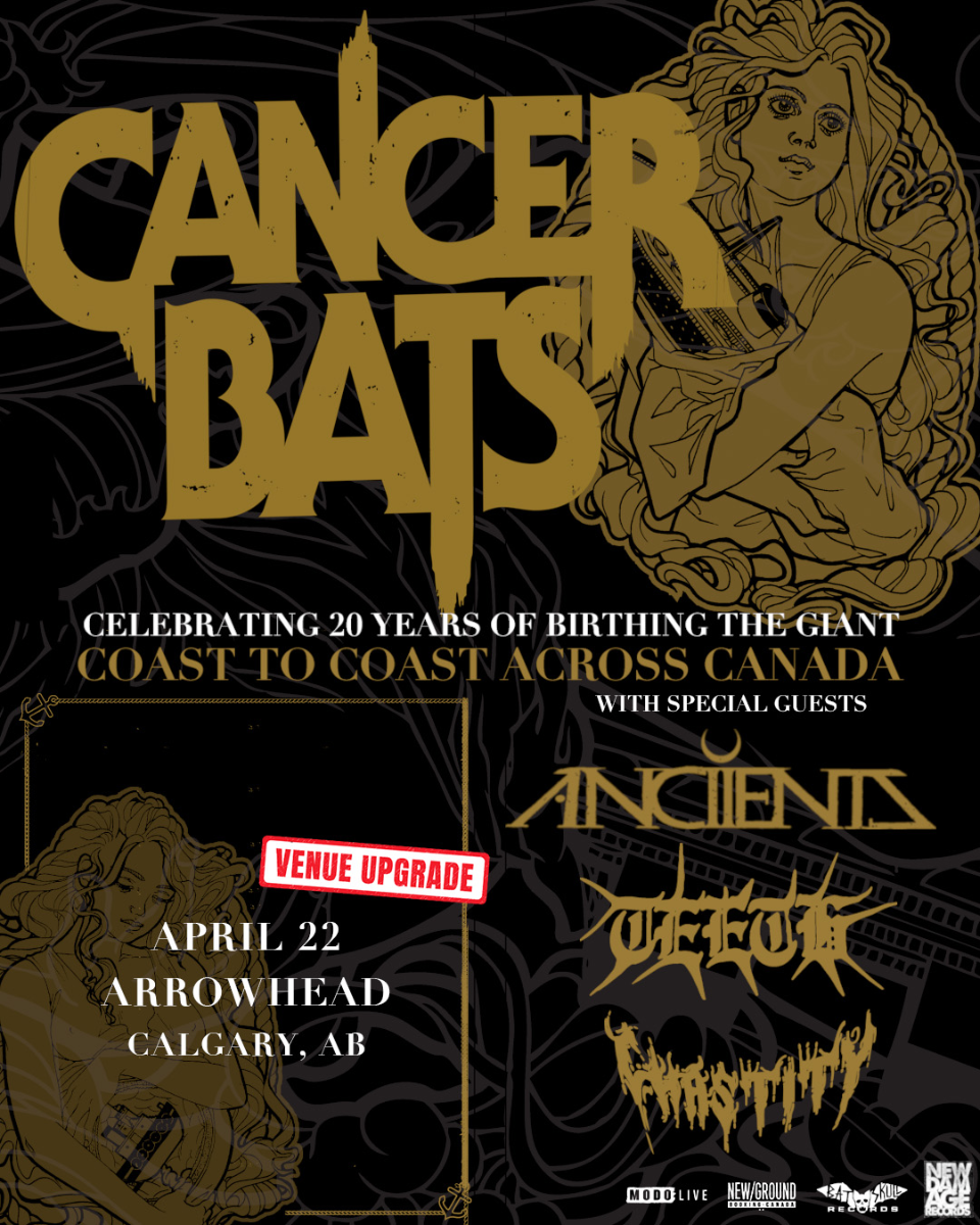 CANCER BATS - CELEBRATING 20 YEARS OF BIRTHING THE GIANT