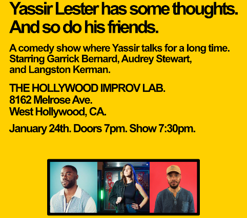 Yassir Lester Has Opinions (And So Do His Friends) at Hollywood Improv (The Lab) – Hollywood, CA