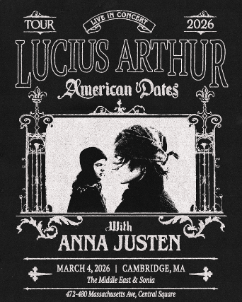 Lucius Arthur, Anna Justen at Middle East – Upstairs – Cambridge, MA