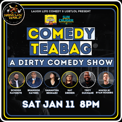 Comedy Teabag: A Dirty Comedy Show presented by Twisted Tea at The Den at Howlin’ Wolf – New Orleans, LA