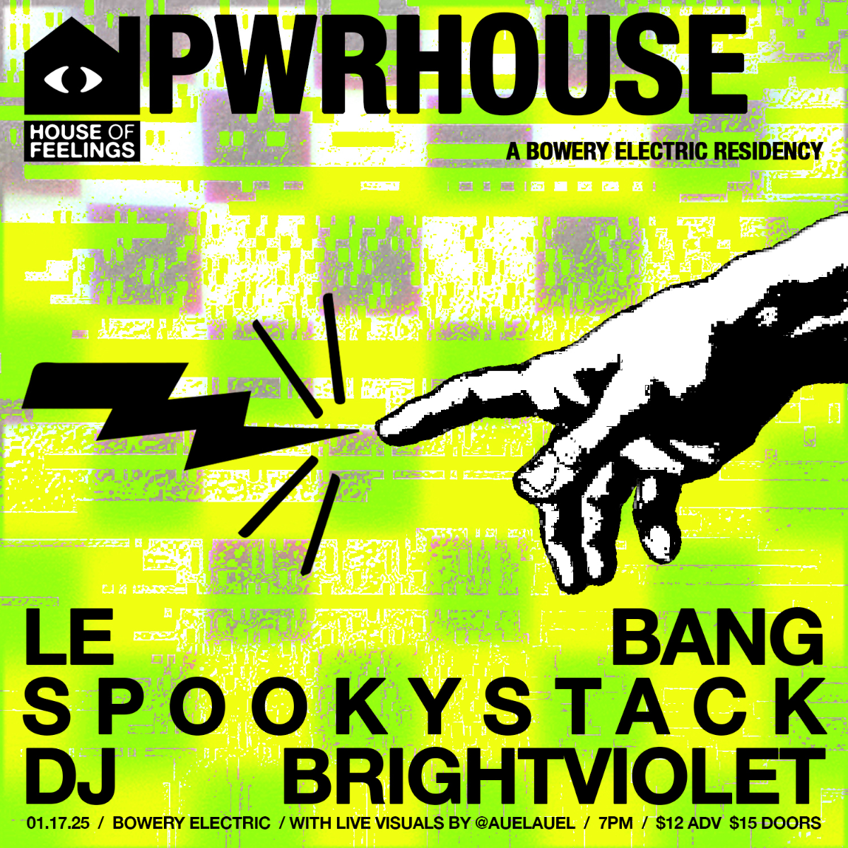 House of Feelings x The Bowery Electric presents: PWRHOUSE ft. Le Bang, Spookystack, DJ Brightviolet