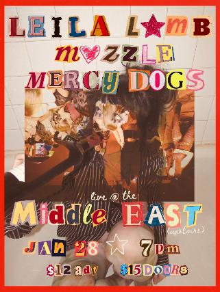 Leila Lamb, Muzzle, Mercy Dogs at Middle East – Upstairs – Cambridge, MA