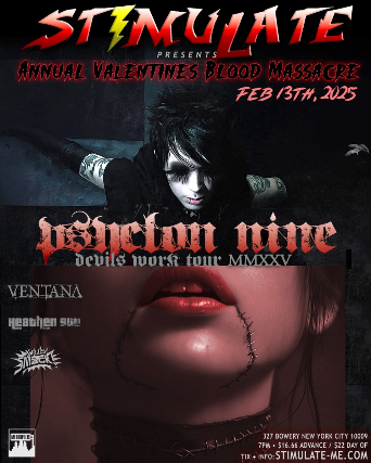 Stimulate Presents Annual Valentine’s Blood Massacre: Psyclon Nine Devil’s Work Tour MMXXV, with Ventana, Heathen Sun, DJ Xris Smack at The Bowery Electric – New York, NY