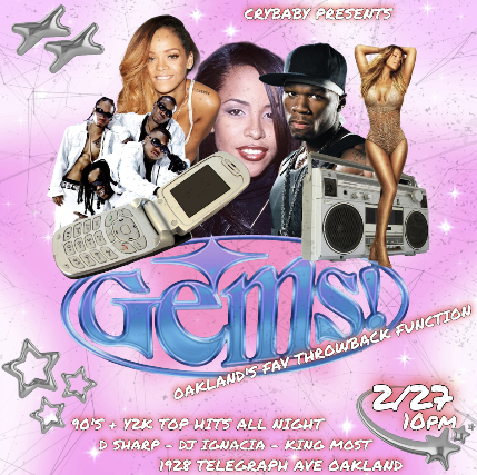 GEMS! The Bay’s Best Throwback Party w/ D Sharp + DJ Ignacia + King Most at Crybaby – Oakland, CA