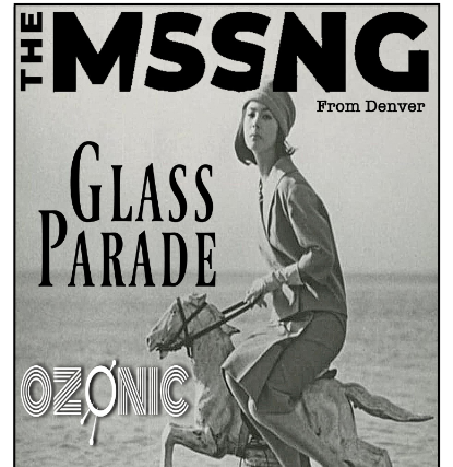 The Mssng, Glass Parade, Ozonic at Vultures – Colorado Springs, CO