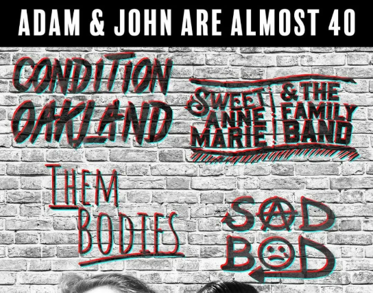 Image of Condition Oakland / Sweet Anne Marie / Them Bodies / Sadbod