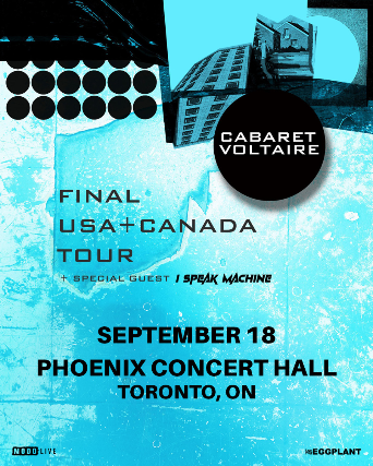 Cabaret Voltaire: Final USA + Canada Tour w/ I Speak Machine