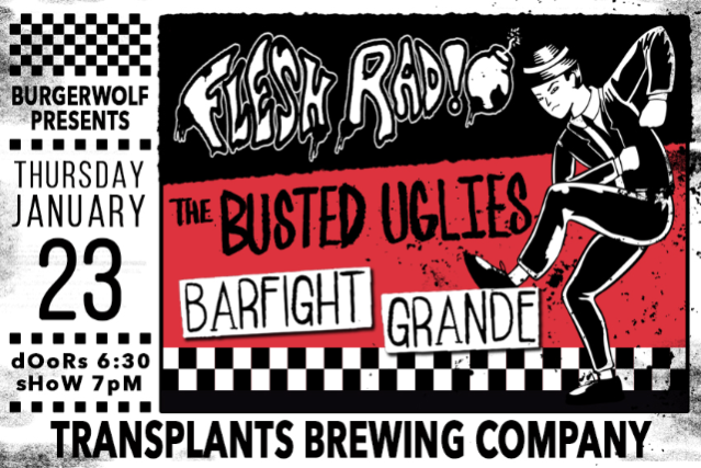 SKA NIGHT with Flesh Radio, The Busted Uglies & Barfight Grande at Transplants Brewing Company – Palmdale, CA