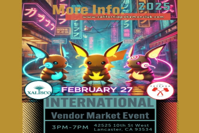 (VENDOR LINK) International Pokemon Day  (VENDOR LINK) at Xalisco – Lancaster, CA