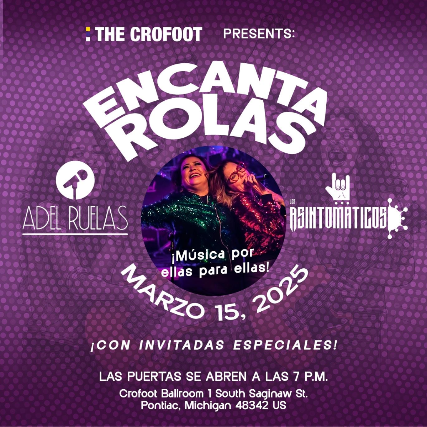 EnCANTArolas “Música por ellas, para ellas” at The Crofoot Ballroom – Pontiac, MI