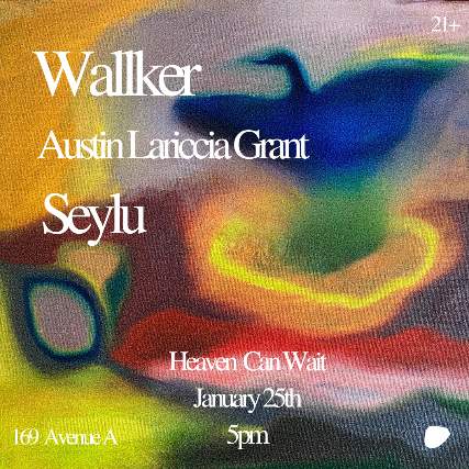 Wallker | Austin Lariccia Grant | Seylu at Heaven Can Wait – New York, NY