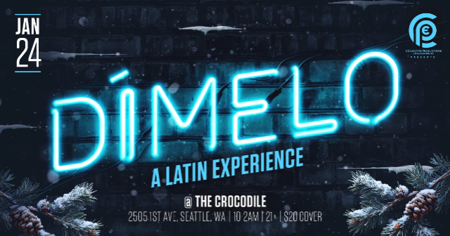 Dimelo – A Latin Experience at The Crocodile – Seattle, WA