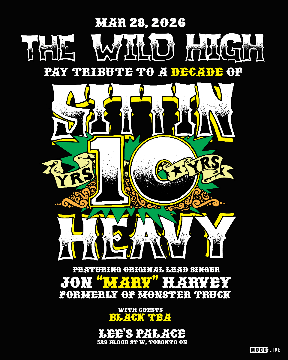 The Wild High Pay Tribute To A Decade of Sittin Heavy: Featuring Original Lead Singer Jon "Marv" Harvey Formerly of Monster Truck