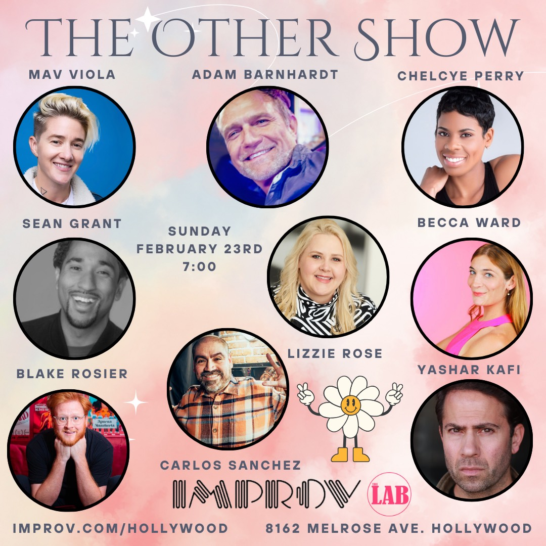 The OTHER Show! ft. Lizzie Rose, Adam Barnhardt, Sean Grant, Chelcye Perry, Becca Ward, Mav Viola, Carlos Sanchez, Blake Rosier, and Yashar Kafi!