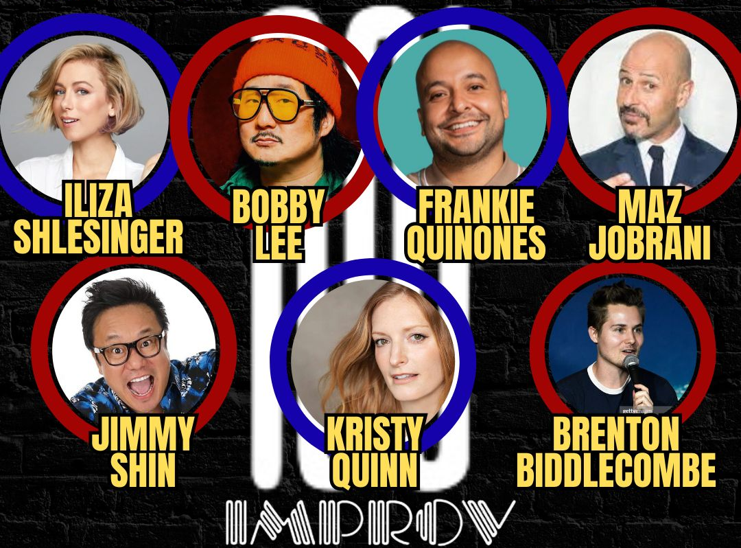 Tonight at the Improv ft. Iliza, Maz Jobrani, Frankie Quinones, Jimmy Shin and more TBA!