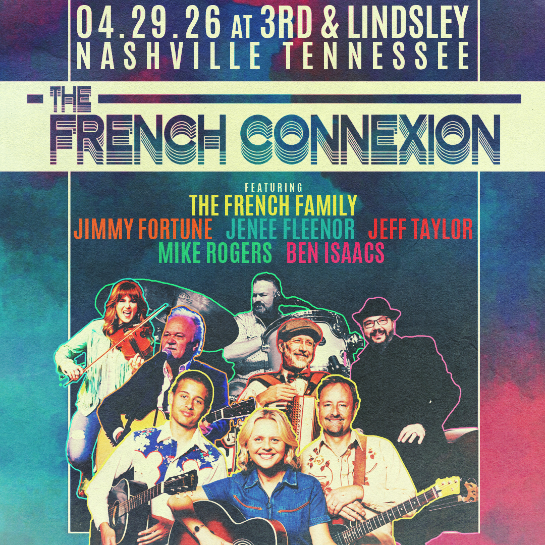 The French Connexion feat. French Family Band, Jimmy Fortune, Mike Rogers, Jenee Fleenor, Ben Isaacs, Jeff Taylor