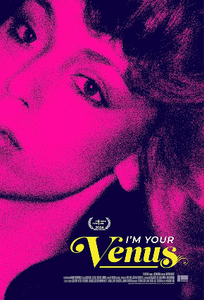 I’m Your Venus *EXCLUSIVE SCREENING* at Williams Center – Rivoli Theater – Rutherford – Rutherford, NJ