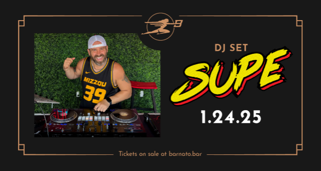 DJ SUPE at Barnato – Omaha, NE