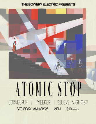 Atomic Stop MATINEE SHOW ft. Corner Sun, Meeker & Believe In Ghost